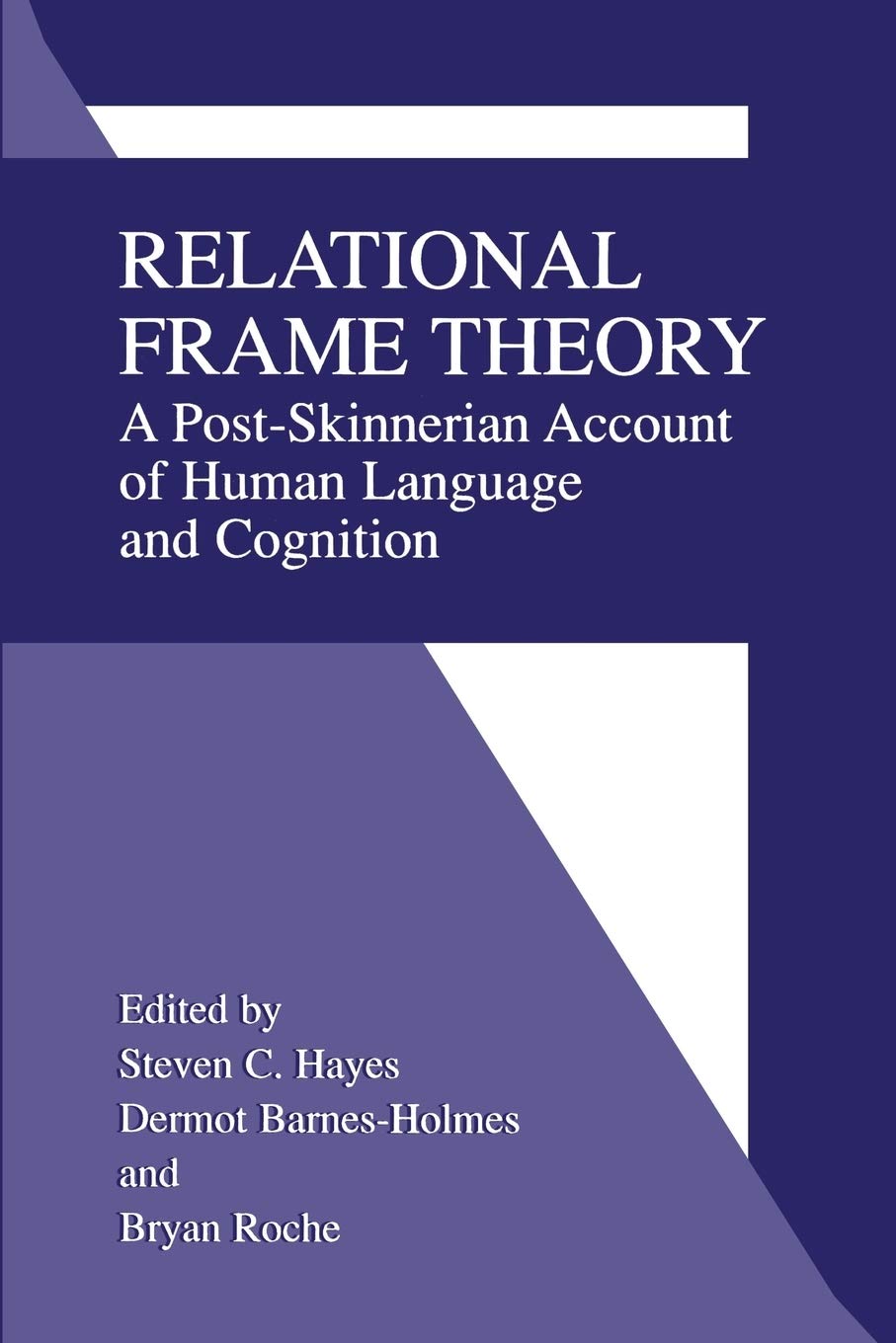 Relational Frame Theory: A Post-Skinnerian Account of Human Language and Cognition