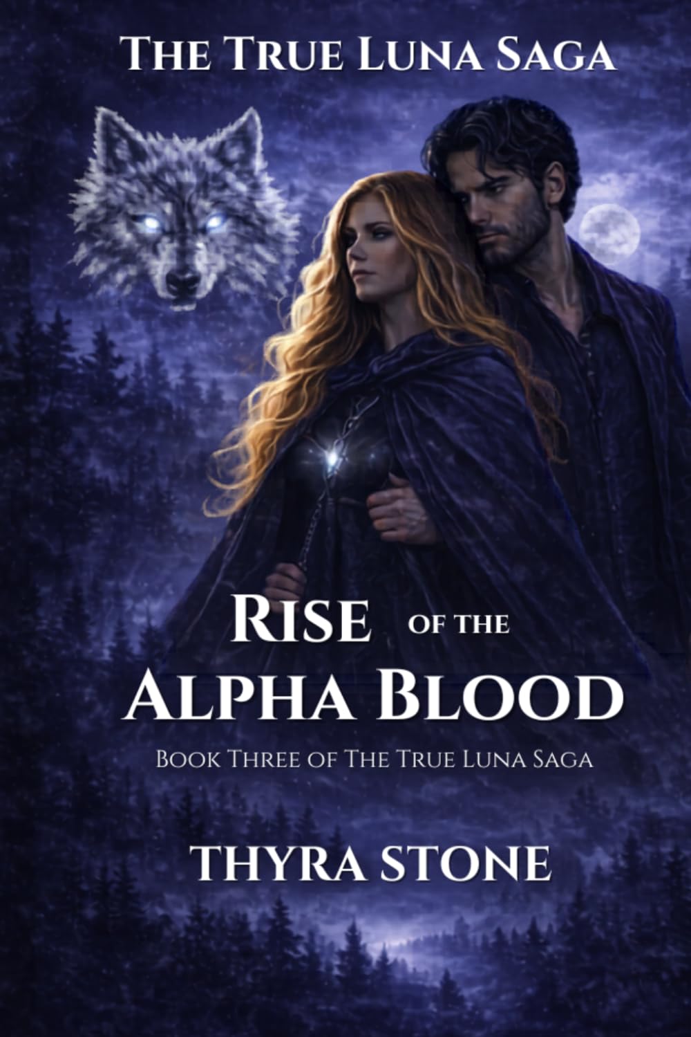 Rise of the Alpha Blood (The True Luna Saga)