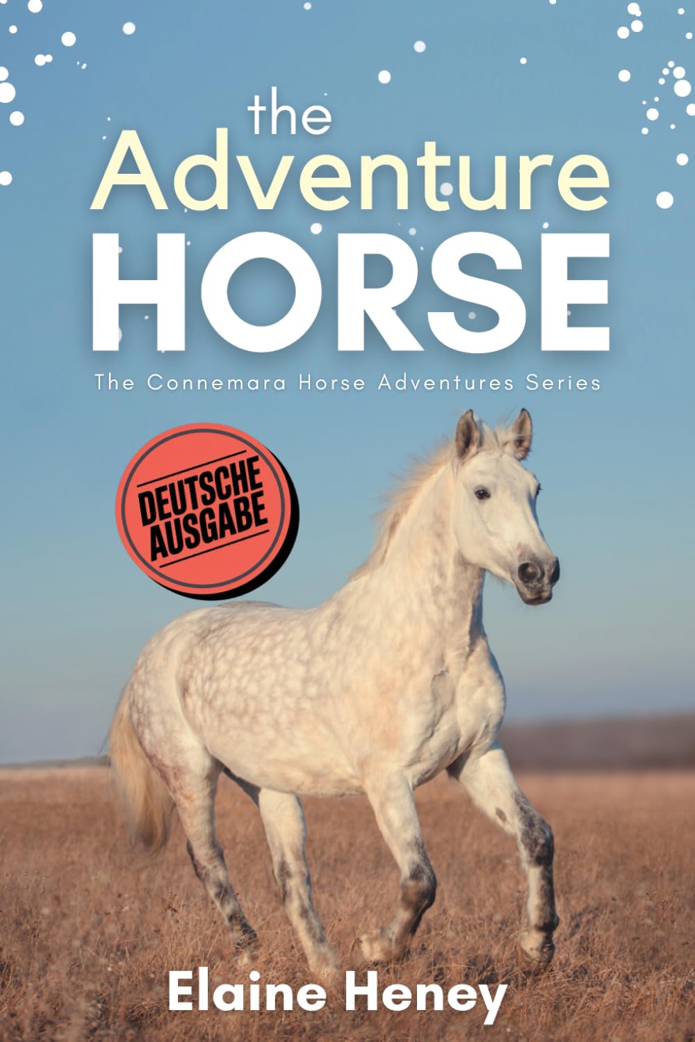 The Adventure Horse - Deutsch Ausgabe: The Connemara Horse Adventures Series (Die Connemara-Pony-Abenteuerserie)