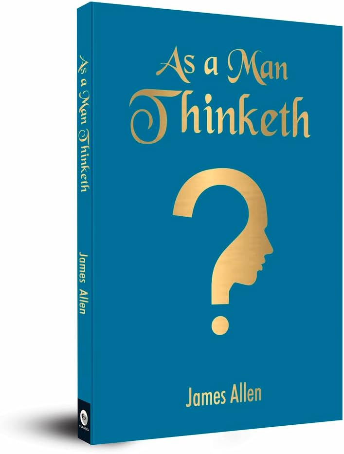 As A Man Thinketh (Pocket Classics)
