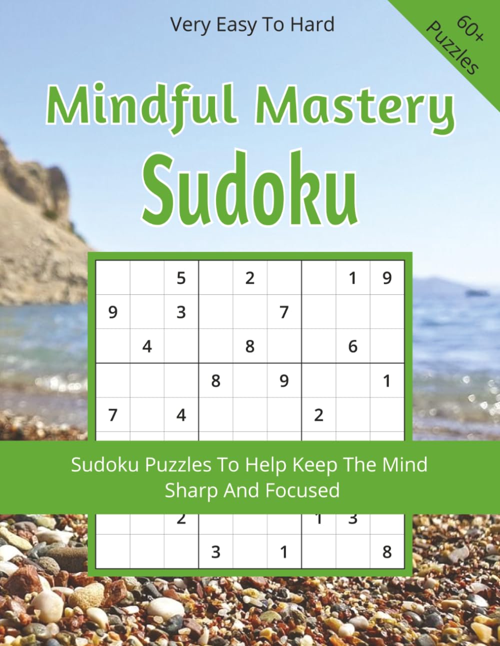 Mindful Mastery Sudoku: Sudoku Puzzles For Dementia & Alzheimer's | Help Calm the Mind and Focus | 8.5x11 inches, 120 Pages | Solutions Included