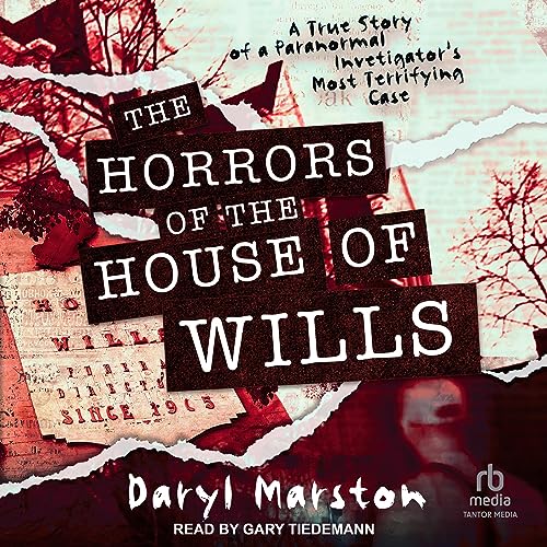 The Horrors of the House of Wills by Daryl Marston episode artwork