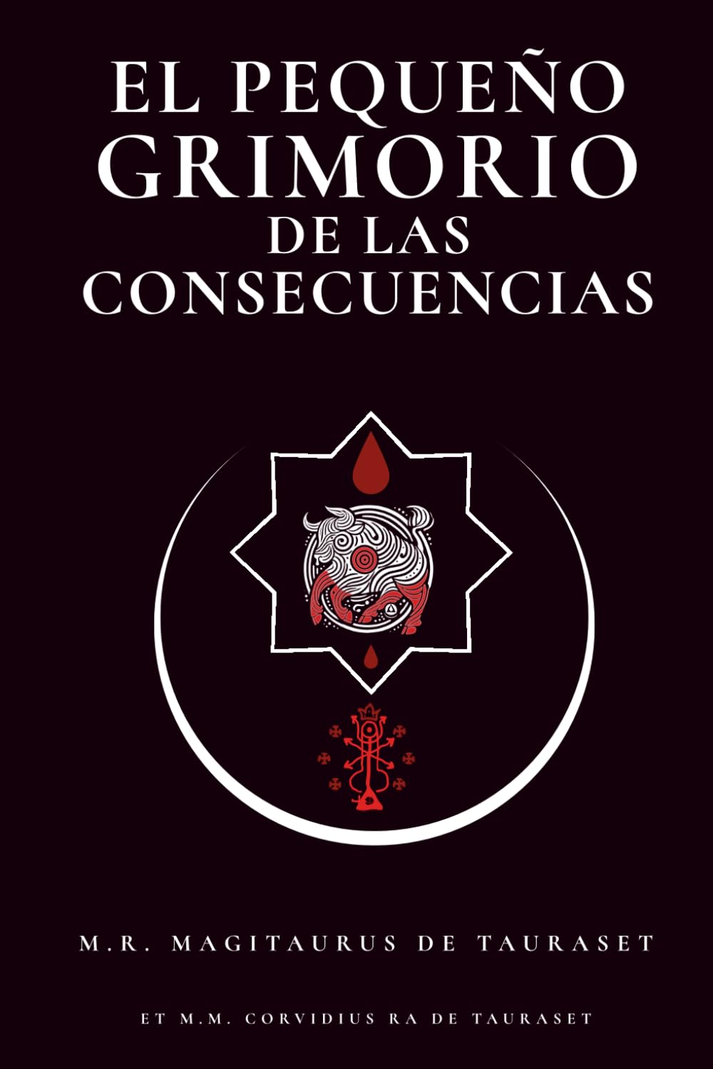 El Pequeño Grimorio de las Consecuencias (Grimorios Pequeños y Agradecimientos Públicos)