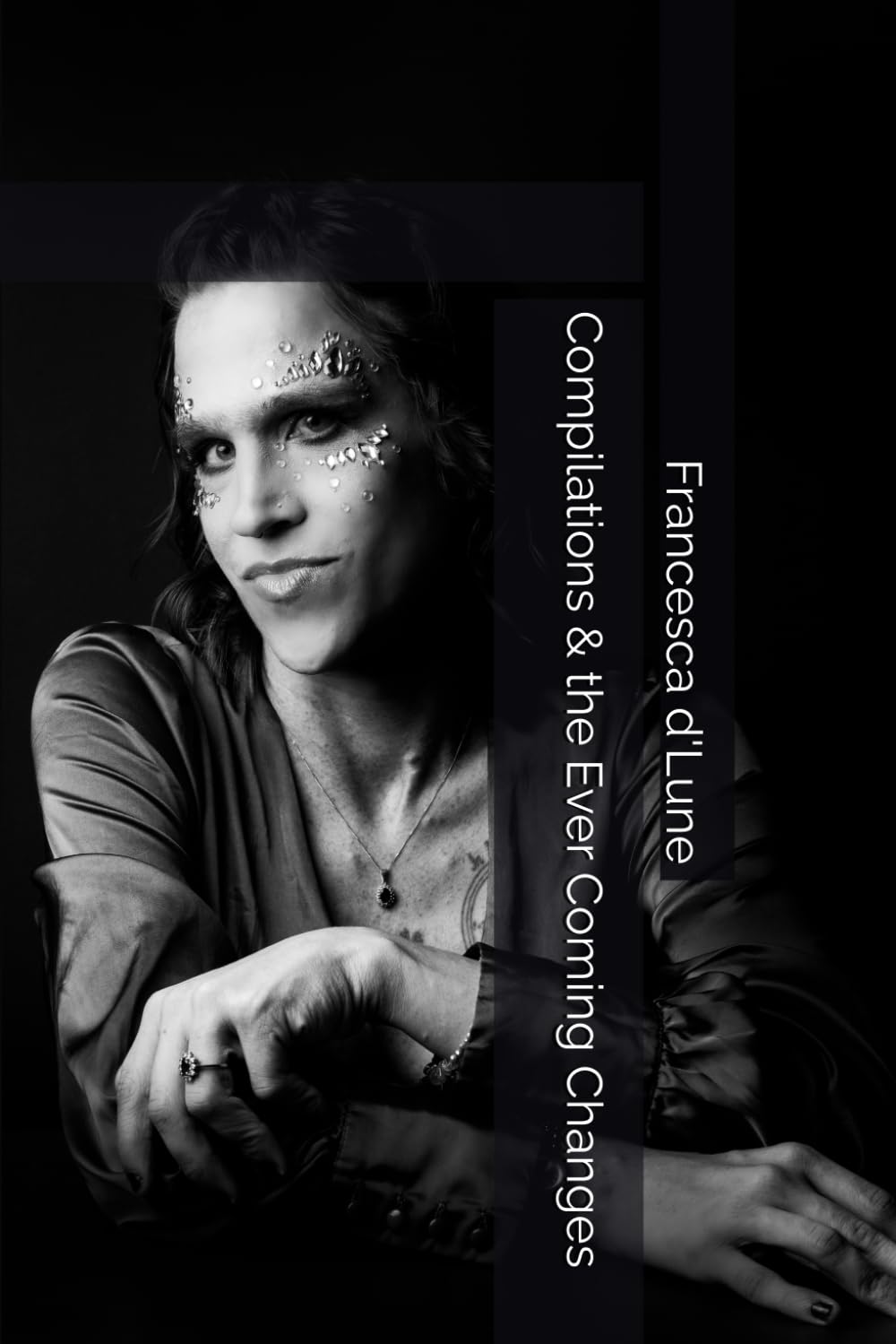 Compilations & the Ever Coming Changes (Francesca's Poetry)