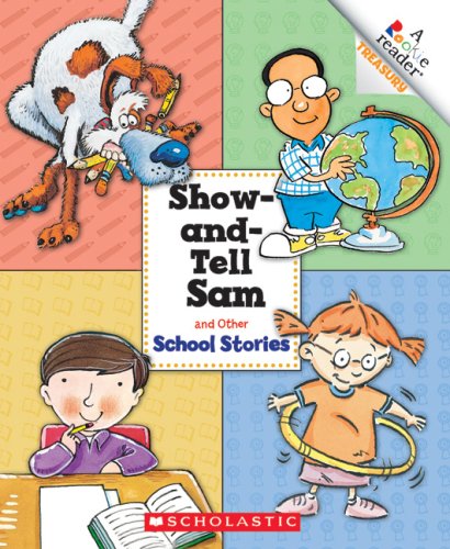Show-And-Tell Sam and Other School Stories (Rookie Reader Treasuries)