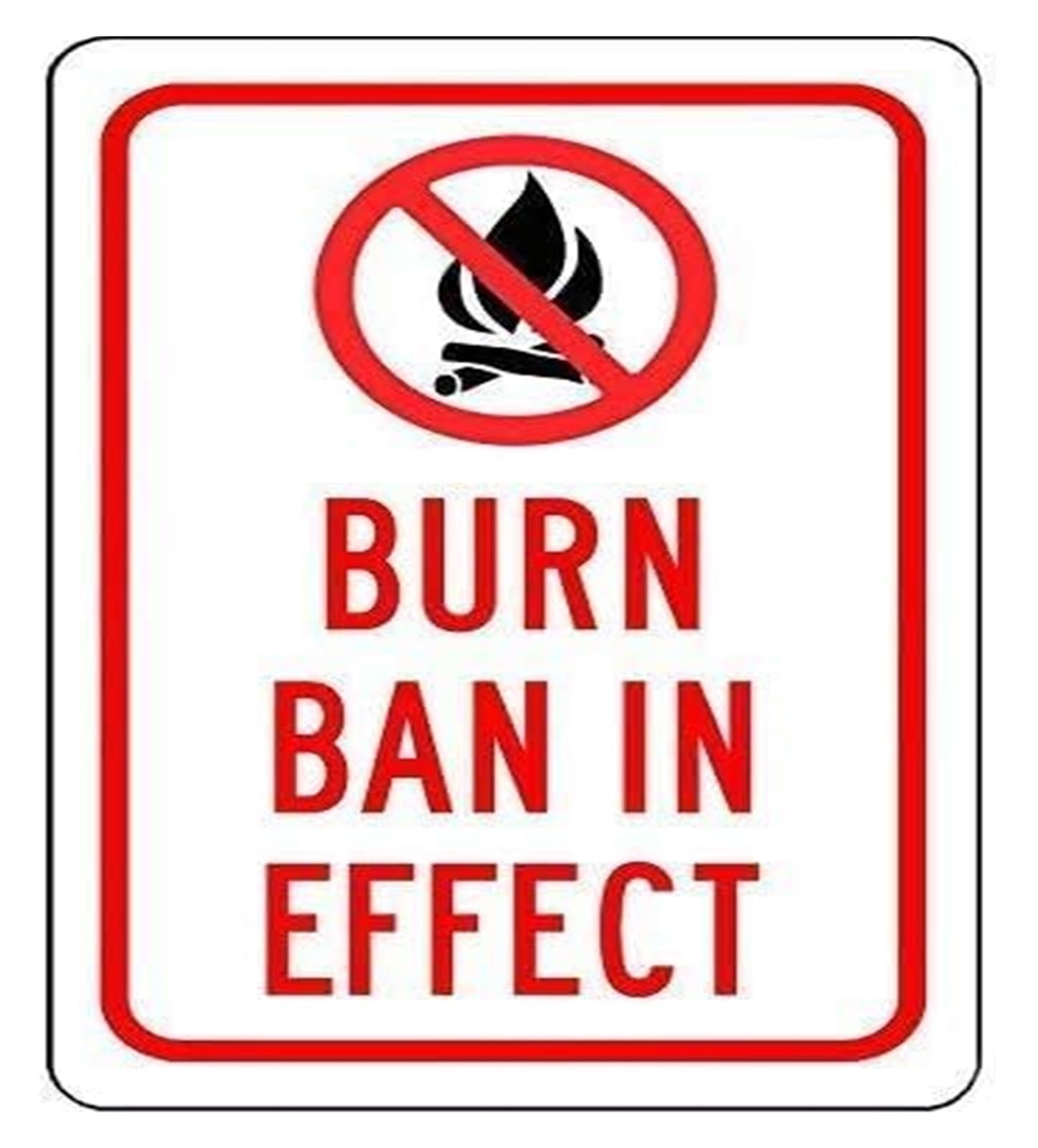 NWPNLXEA Farm and Ranch Sign Burn Ban In Effect Official Notice Aluminum Metal Plaque for Outdoor Use 8 X 12 in