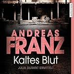 Kaltes Blut: Ein Fall für Julia Durant