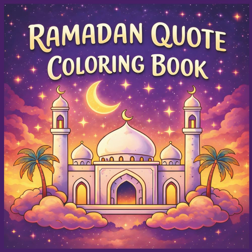 Ramadan Quote Coloring Book for Kids: Islamic Vocabulary Learning with Inspiring Ramadan Quotes – Fun Coloring for Ages 3–8