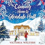 Cover of Coming Home to Glendale Hall