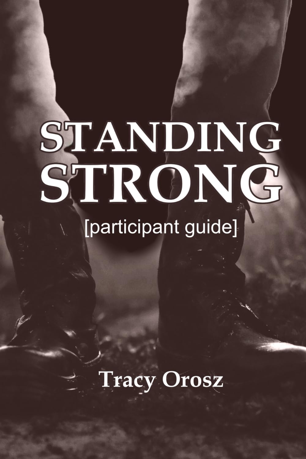 Standing Strong: A 12-Week Formation Program for Veterans — From Brokenness to Mission