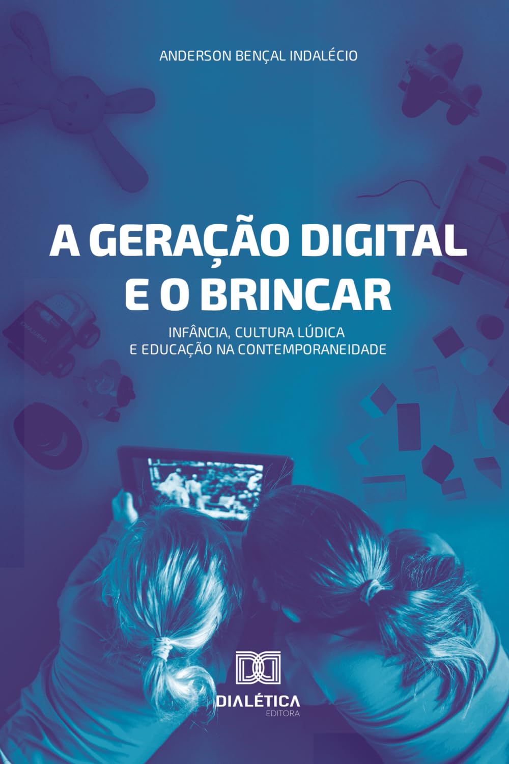 A Geração Digital e o Brincar: Infância, Cultura Lúdica e Educação na Contemporaneidade