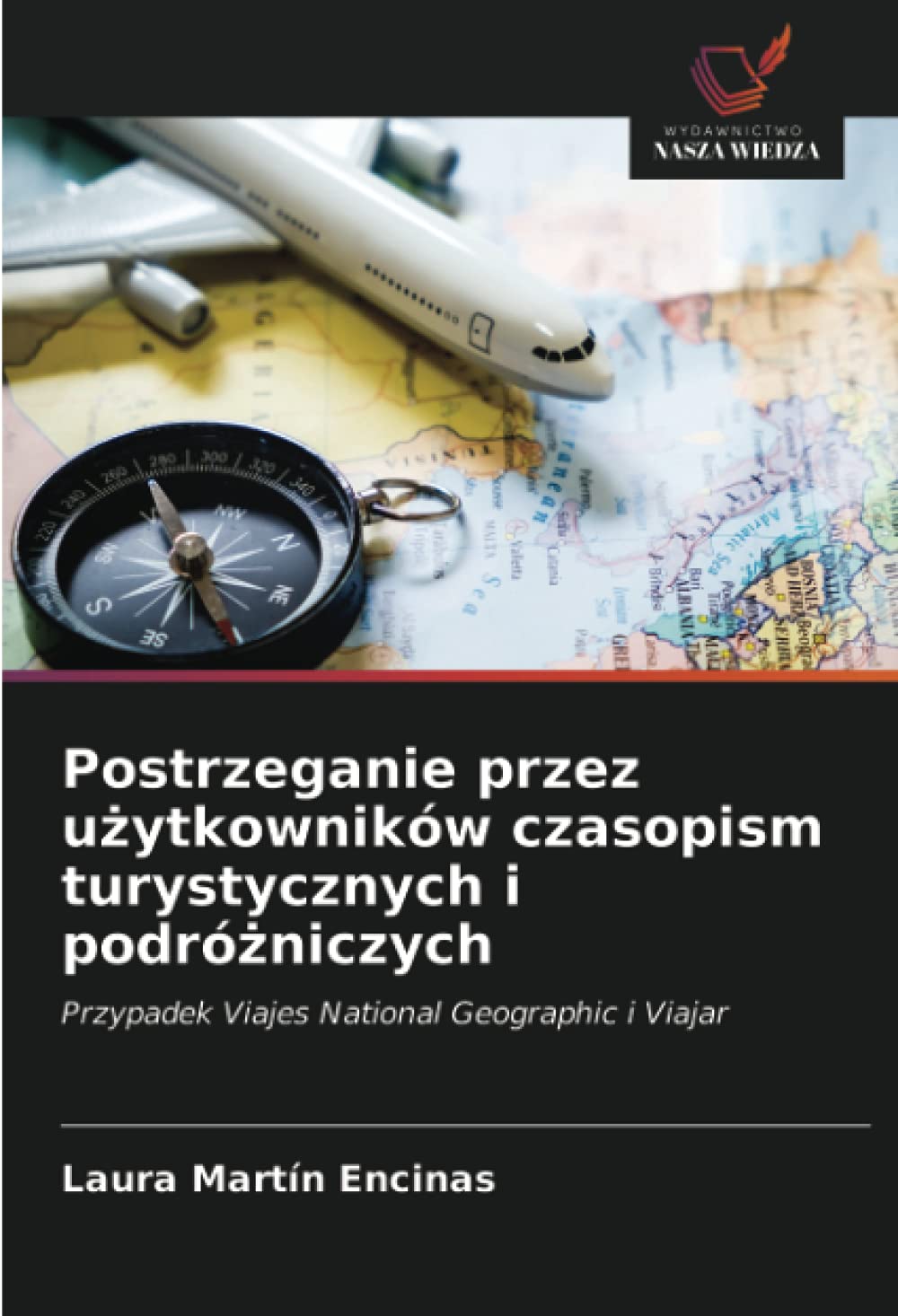 Postrzeganie przez u¿ytkowników czasopism turystycznych i podró¿niczych: Przypadek Viajes National Geographic i Viajar