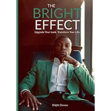 THE BRIGHT EFFECT Upgrade your look. Transform your life.
