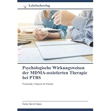 Psychologische Wirkungsweisen der MDMA-assistierten Therapie bei PTBS Potenziale, Chancen & Risiken German Edition