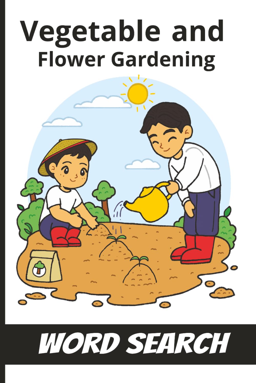 Vegetable and Flower Gardening Word Search: Fresh Puzzles Grown Just for You! Harvest Hours of Word‑Finding Fun, 55 puzzles, 6X9