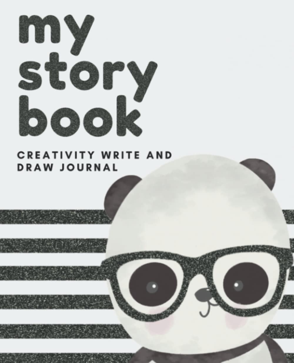 My Story Book Creativity Write and Draw Journal: Draw and Write Notebook, kids screen-feee workbook, creative writing journal, handwriting practice, storytelling notebook