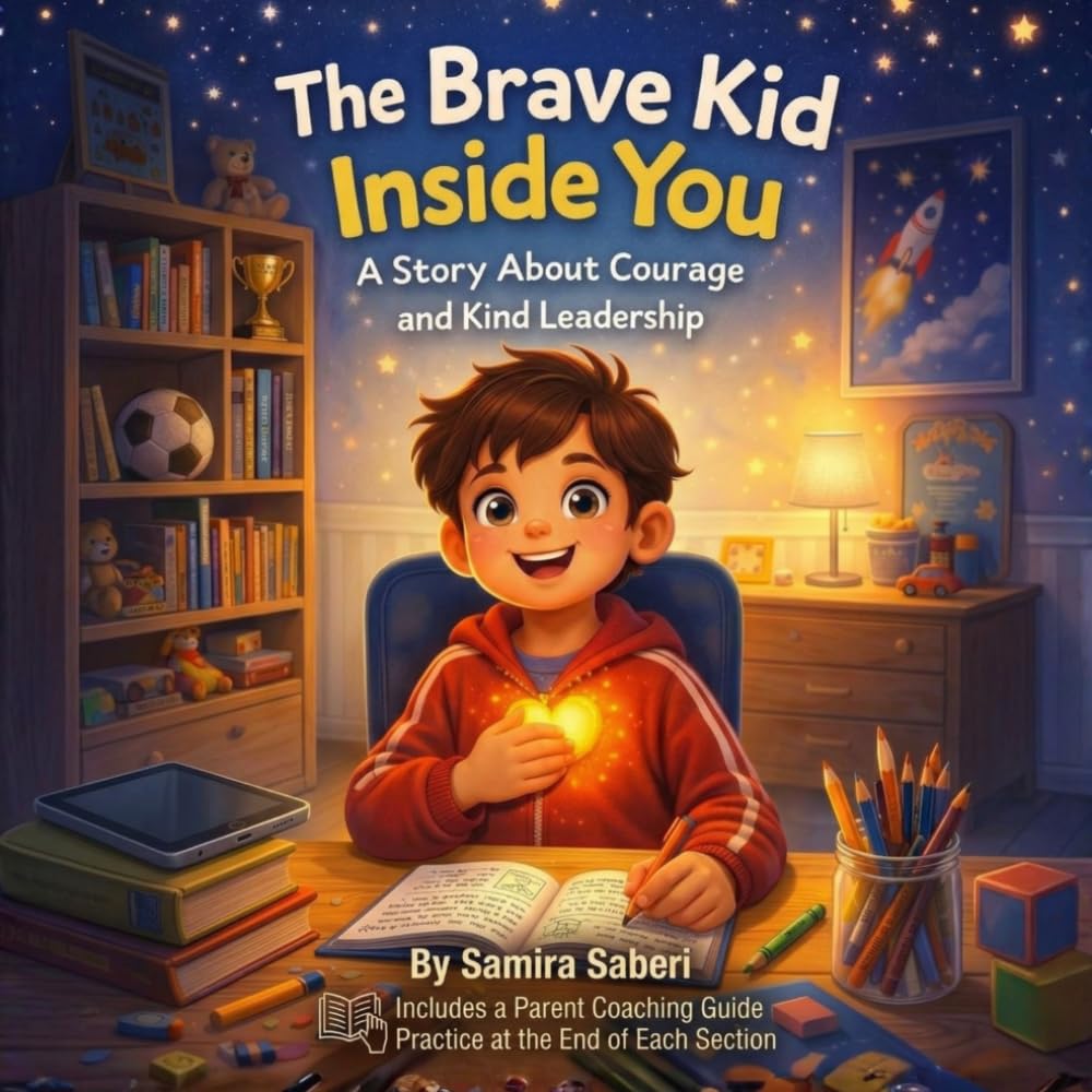 The Brave Kid Inside You: A Story About Courage and Kind Leadership