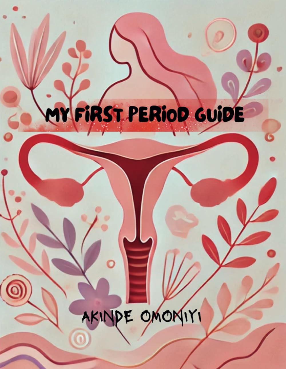 MY FIRST PERIOD GUIDE