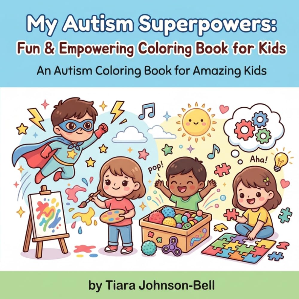 My Autism Superpowers: An Autism Coloring Book for Amazing Kids