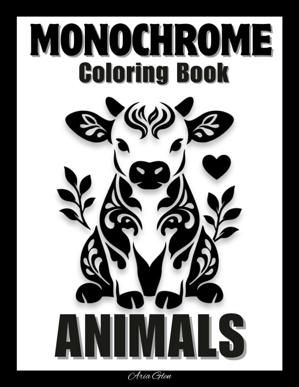 Monochrome Coloring Book Animals: Discover a Calm and Satisfying Line Art Experience Using Just One Color Featuring Bold, Easy Creature Designs for Relaxation and Stress Relief for Adults and Teens