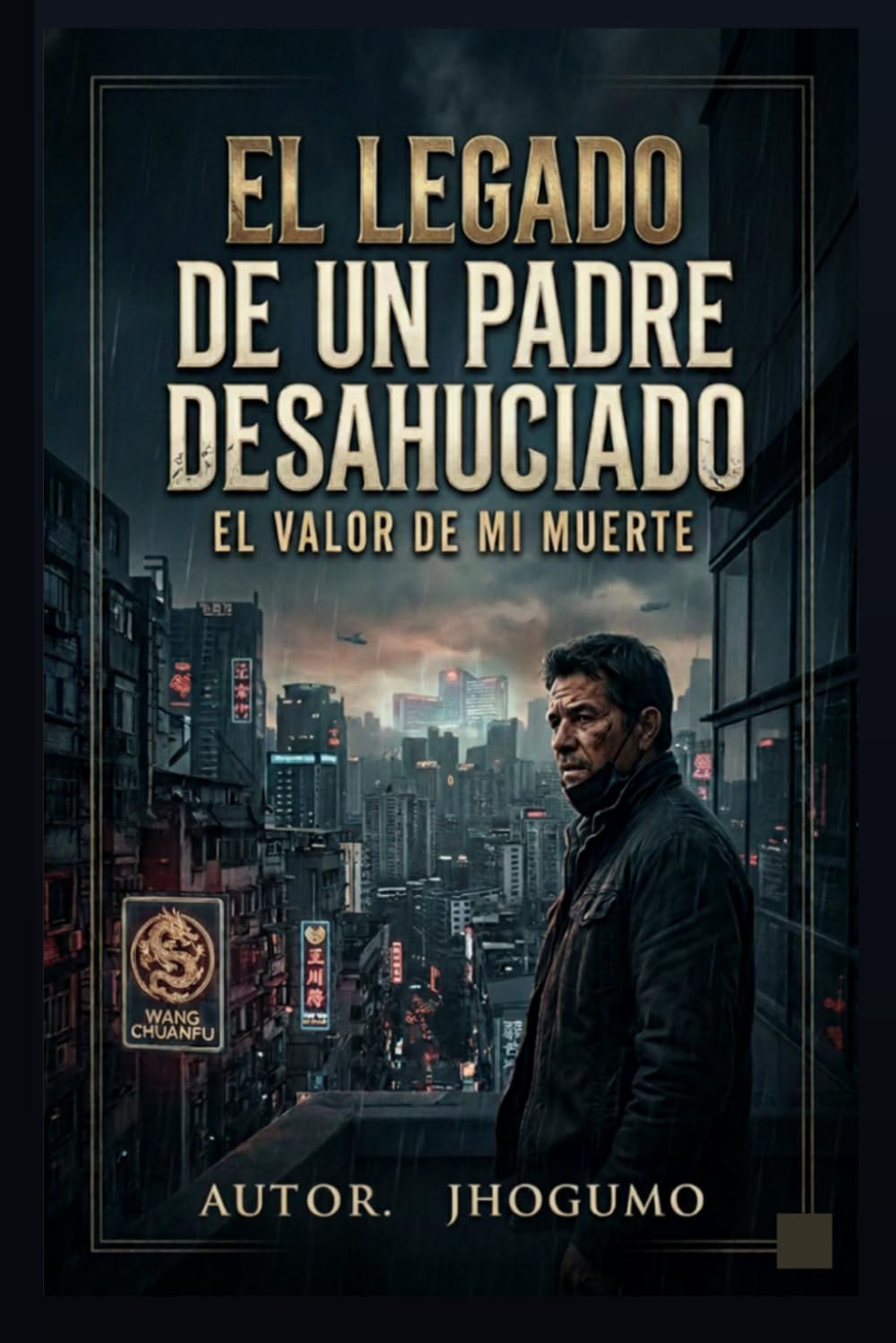 EL LEGADO DE UN PADRE DESAHUCIADO: El Valor de mi Muerte