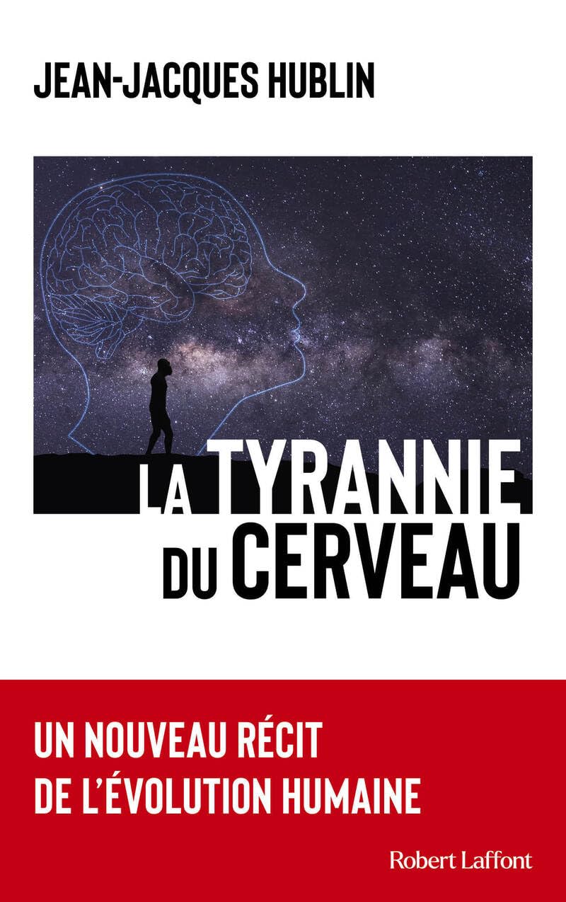 La tyrannie du cerveau: Un nouveau récit de l'évolution humaine