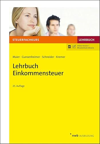 Lehrbuch Einkommensteuer: Mit Online-Zugang (Steuerfachkurs)