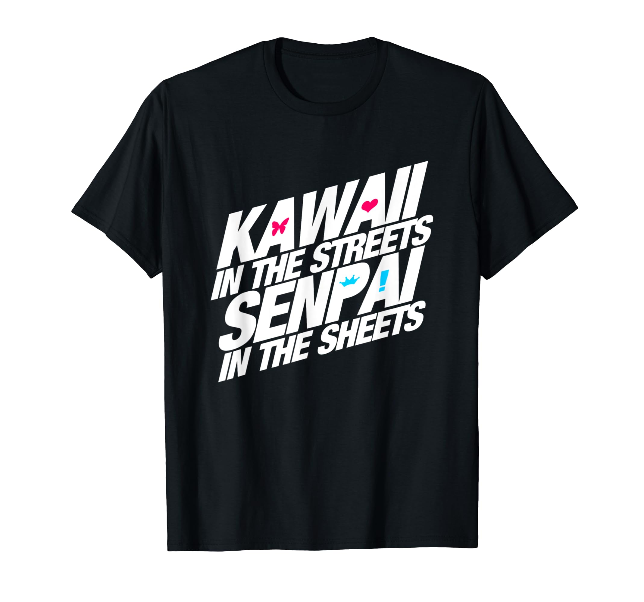 Kawaii In The Streets Senpai In The Sheets Shirt