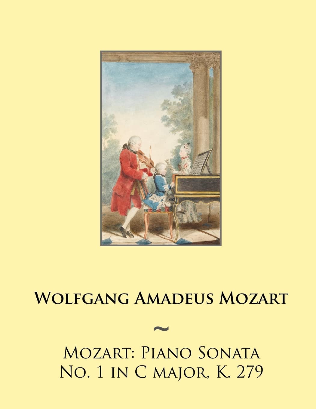 Mozart: Piano Sonata No. 1 in C major, K. 279: Volume 1 (Mozart Piano Sonatas)