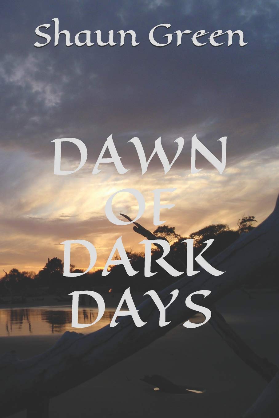 Dawn of Dark Days: 1 (The Forgotten Conquest)