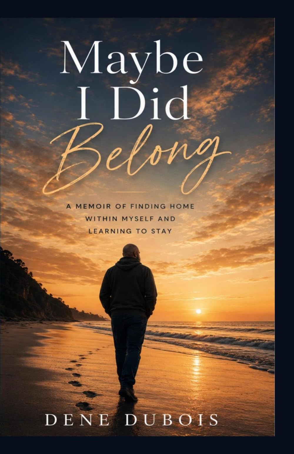 Maybe I Did Belong (The Belonging Series)