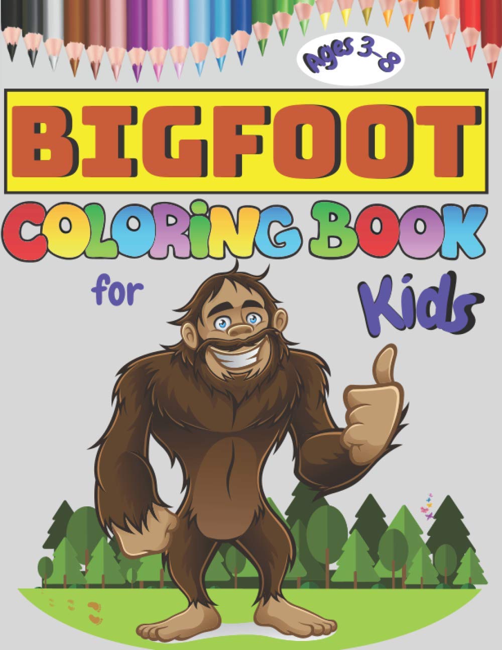 Bigfoot Coloring Book for Kids: Bigfoot Coloring Book for Kids Ages 3-8, 30 Sasquatch Designs