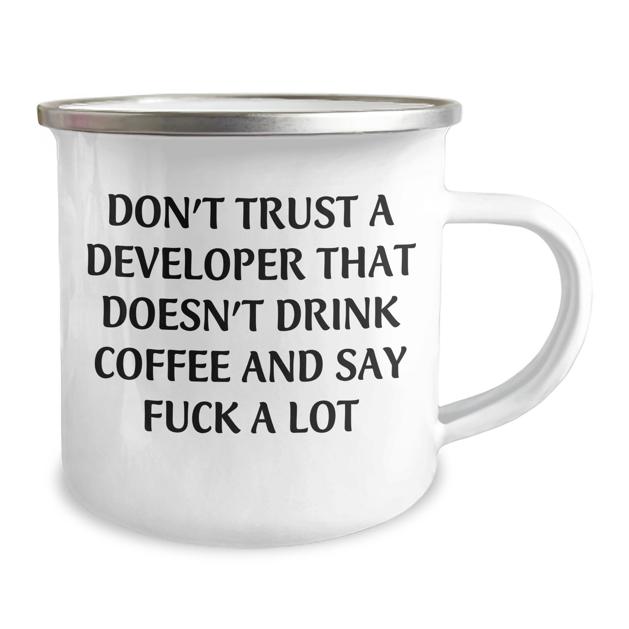 Funny Developer Gifts: Don't Trust A Developer That Doesn't Drink Coffee And Say Fuck A Lot Camping Mug, Birthday Unique Gifts from Friends, Coworkers, or Family