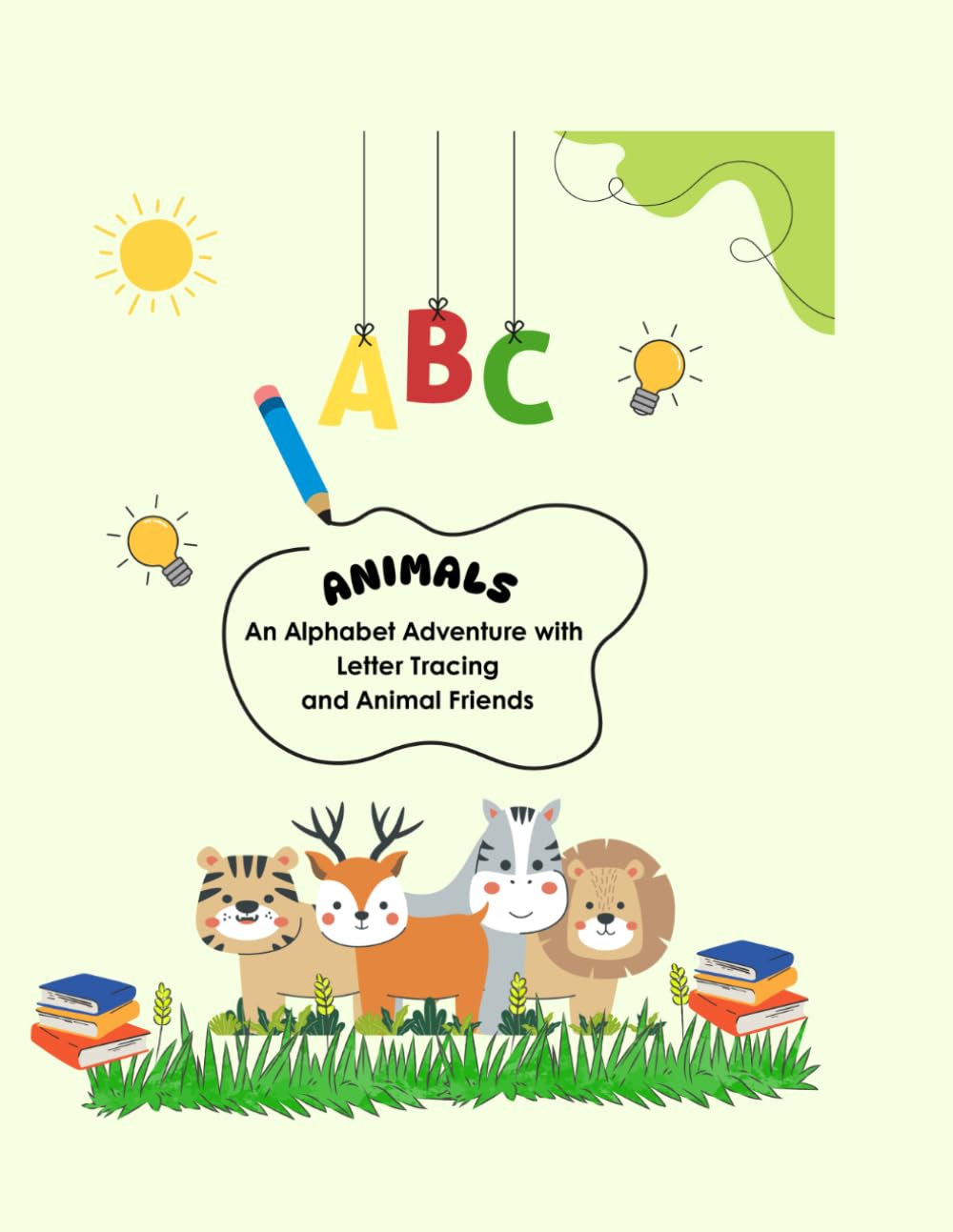 My First ABC Tracing & Coloring Book: Uppercase and Lowercase Letters with Cute Animals