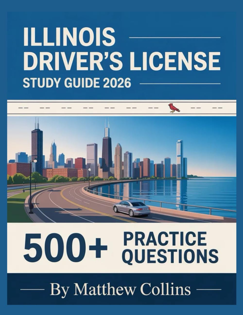 Illinois Driver's License Study Guide 2026: Comprehensive Study Guide with Practice Questions and Complete Answer Explanations