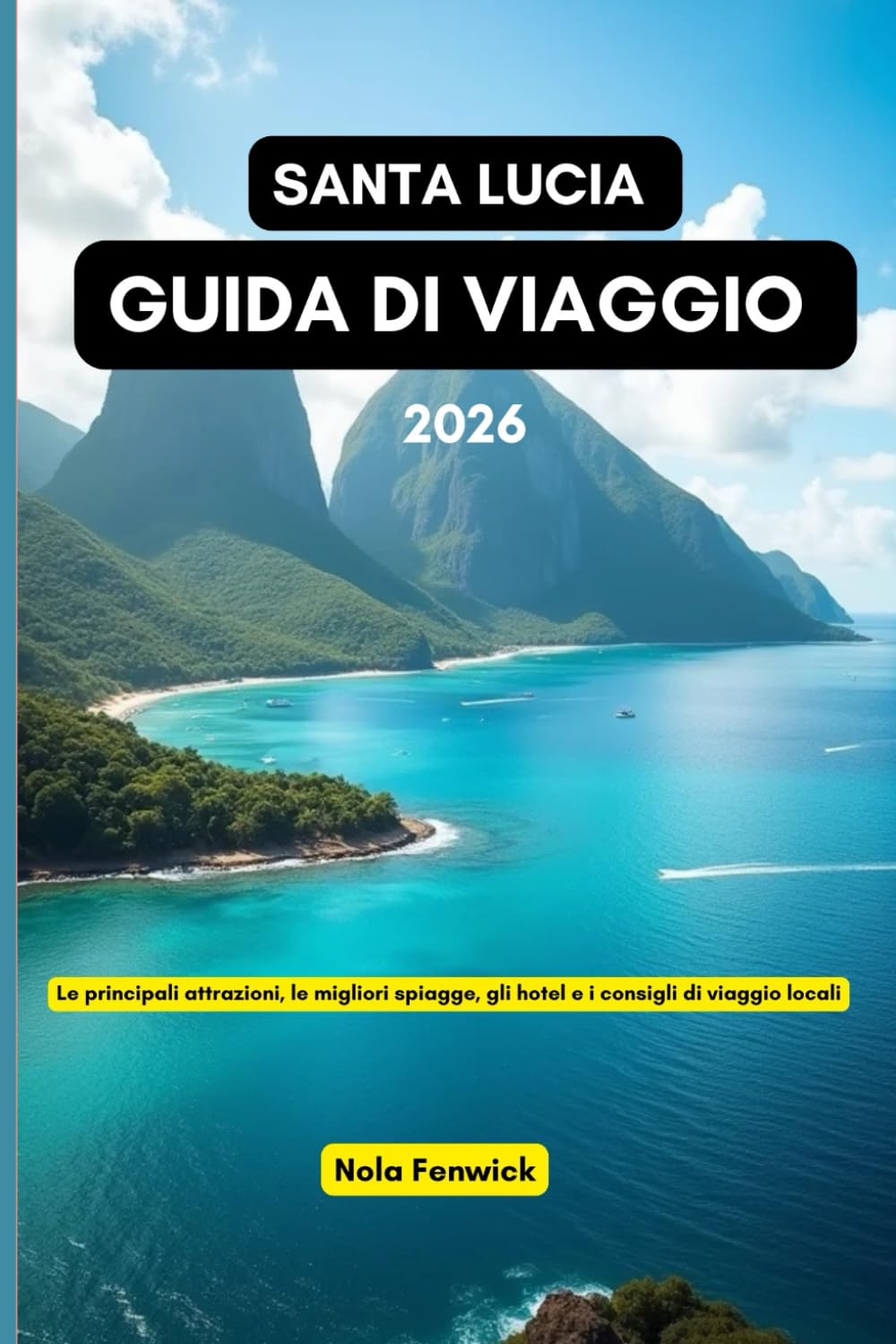 Santa Lucia Guida di viaggio 2026: Le principali attrazioni, le migliori spiagge, gli hotel e i consigli di viaggio locali
