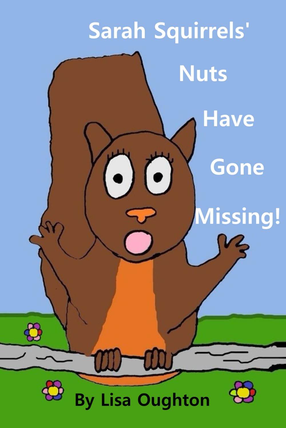 Sarah Squirrels' Nuts Have Gone Missing!