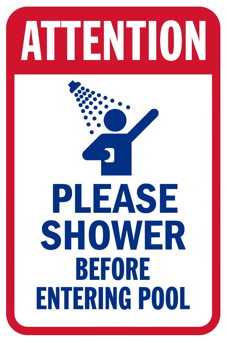 Attention Please Shower Before Entering Pool Sign 8X12 Inches