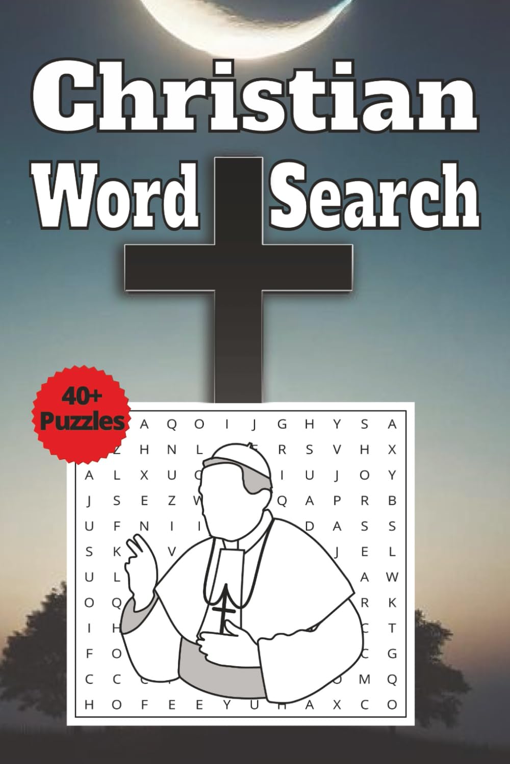 Christian Word Search Puzzle Book: Word Searches with Easy to Read Print about Christianity, Christians, Jesus Christ, Vatican | 40+ Puzzles with Solutions | 6x9 inches