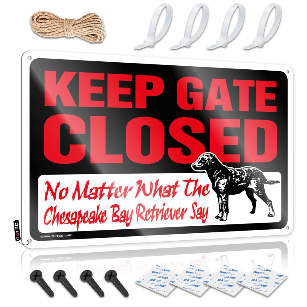 Plaque Vintage Room Decor Aesthetic Custom Tin Sign, Soft Bath Fade Resistant Keep Gate Closed No Matter What The Chesapeake Bay Retriever Say For Home Kitchen | Shabby Chic(20X30CM)