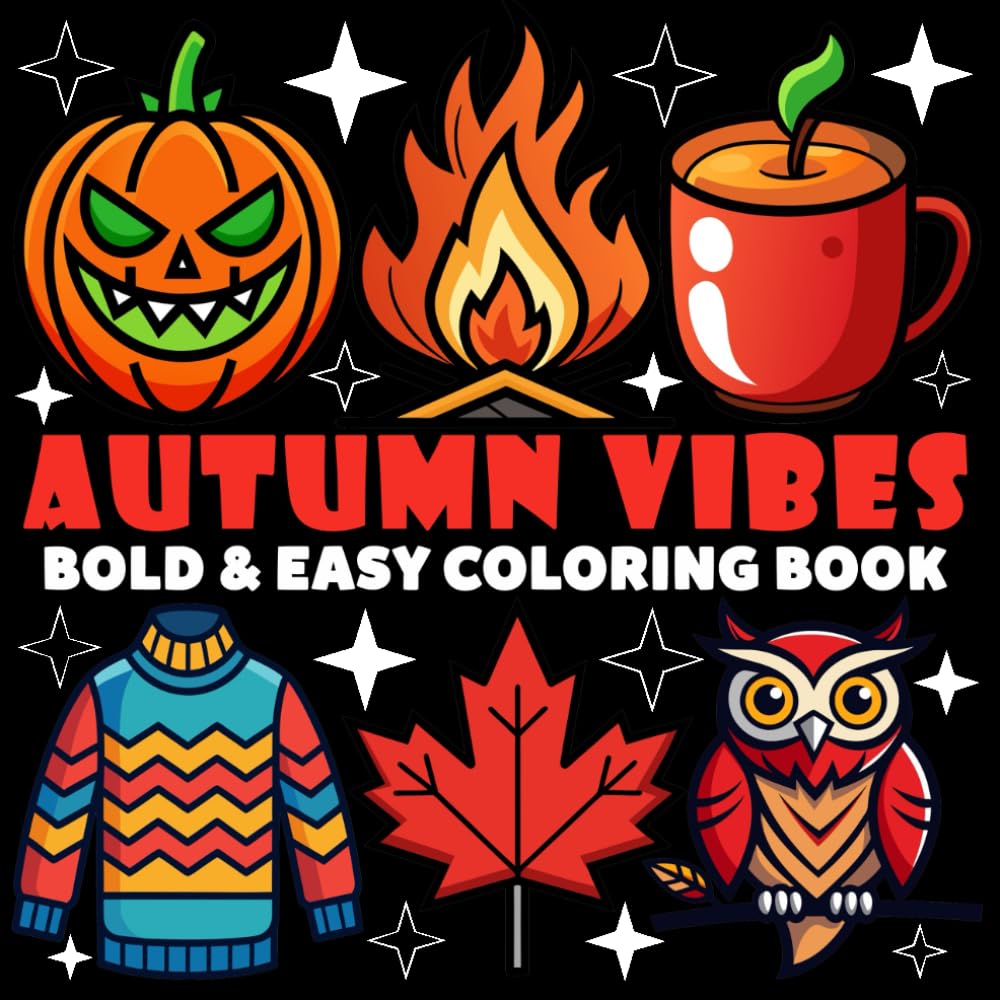 Autumn Vibes Coloring Book | Bold and Easy Coloring Book: 70 Pages - 8.5" x 8.5" - For Autumn Fall Lovers (Bold & Easy Coloring Book Series)