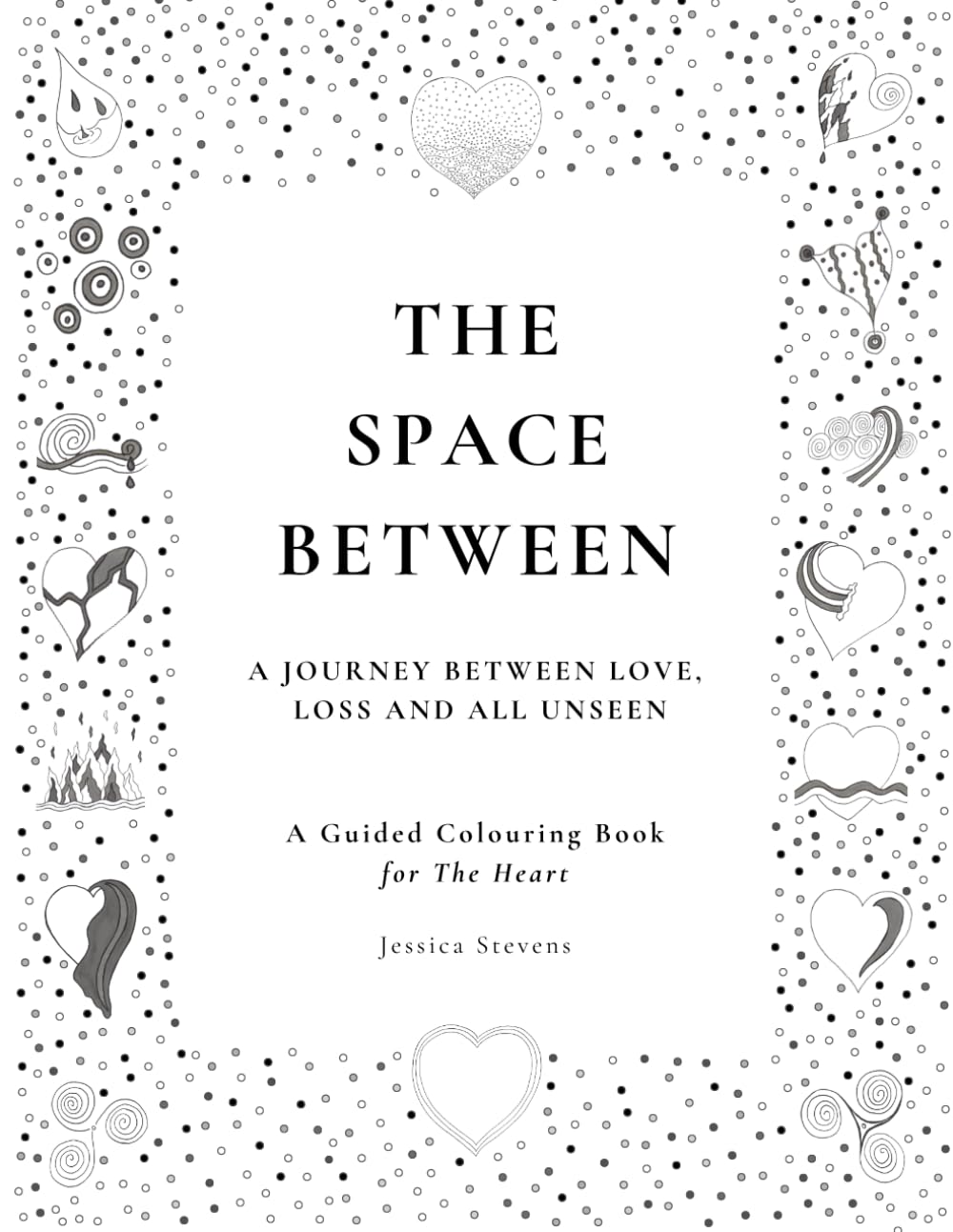 The Space Between: A Guided Colouring Book for Healing, Reflection and Emotional Expression