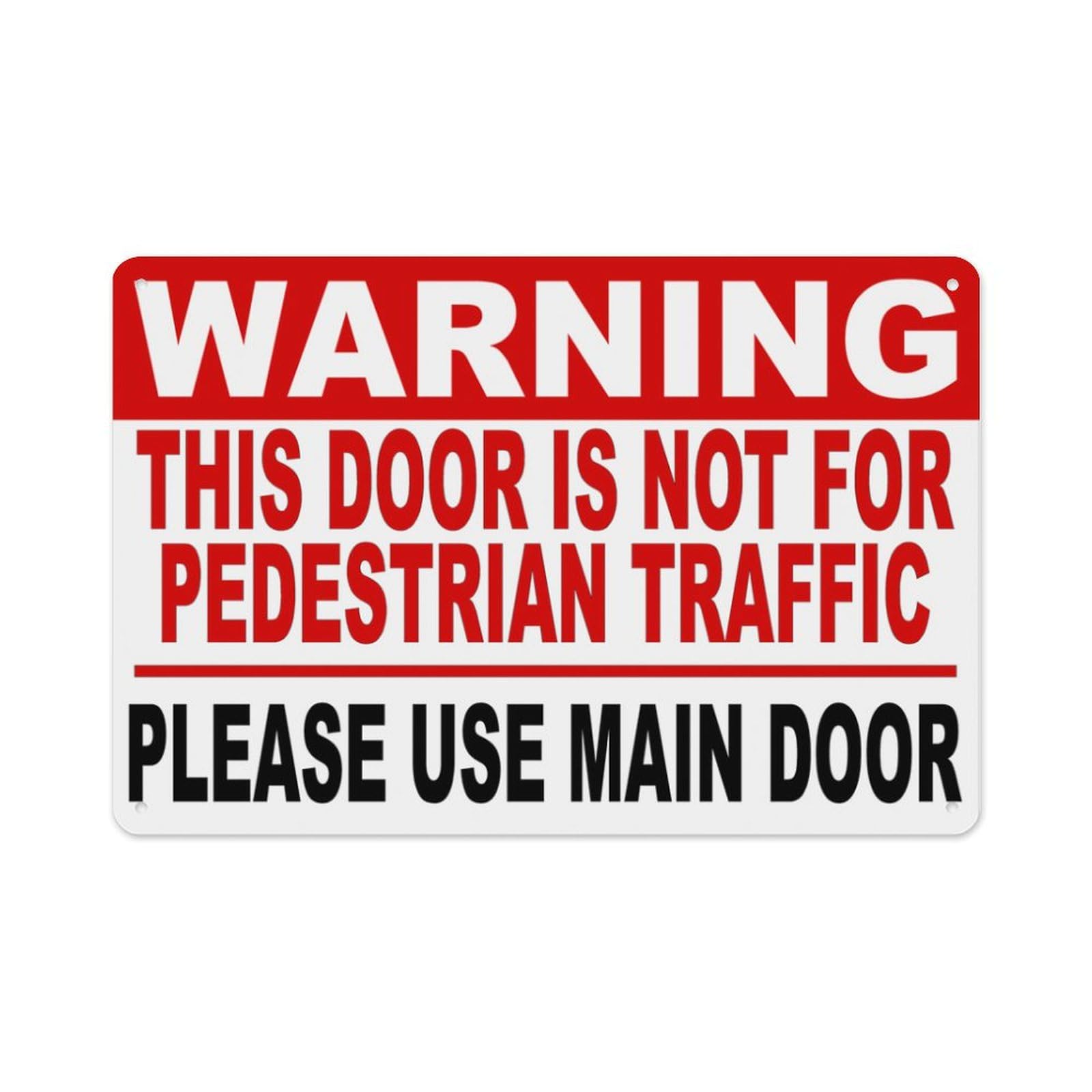 Warning This Door Is Not For Pedestrian Traffic Please Use Main Door Wall Art Decor Plaque for Cafe Farm Garage Garden Yard Tin Sign 8x12 Inch