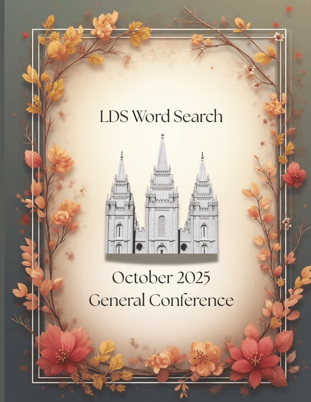 LDS Word Search: October 2025 General Conference: Powerful Words from the October 2025 Talks