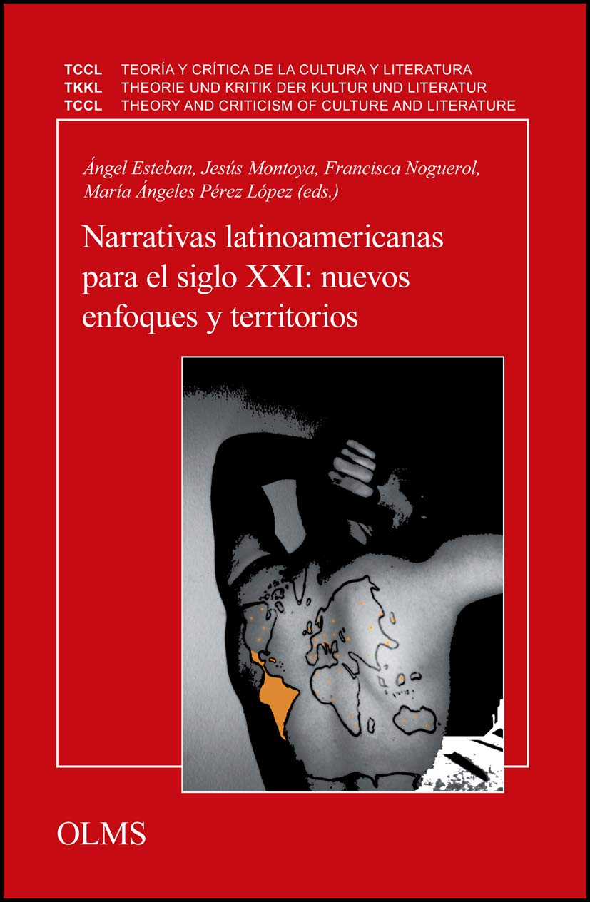 Narrativas latinoamericanas para el siglo xxi: nuevos enfoques y territorios