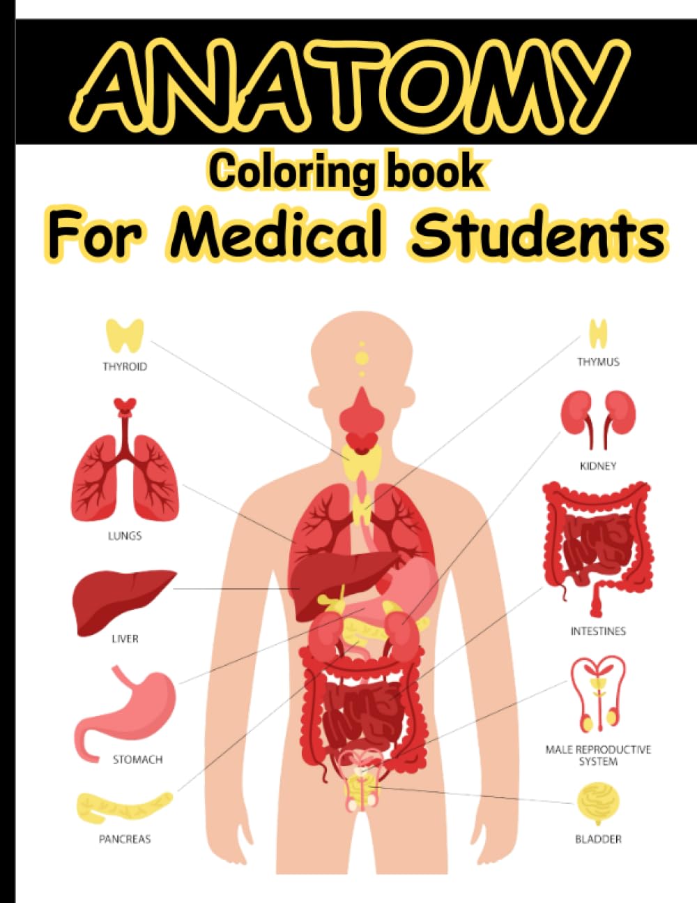 Anatomy Coloring Book for Medical Students: A illustrated anatomy guide for students
