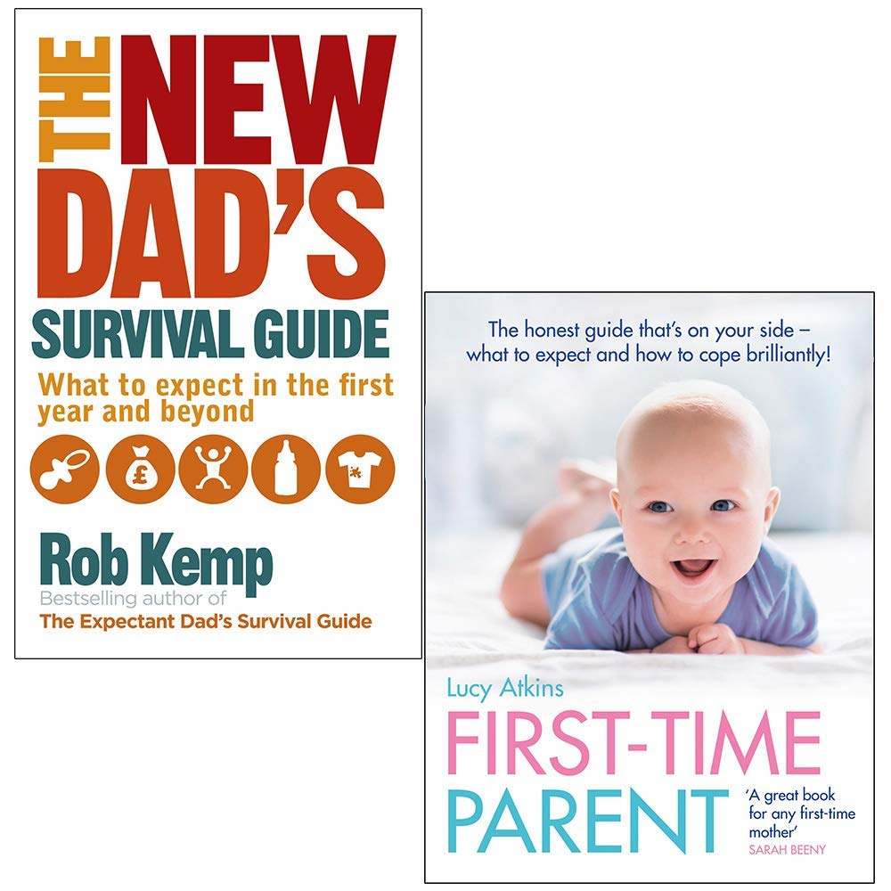 The New Dad's Survival Guide By Rob Kemp & First-Time Parent By Lucy Atkins 2 Books Collection Set