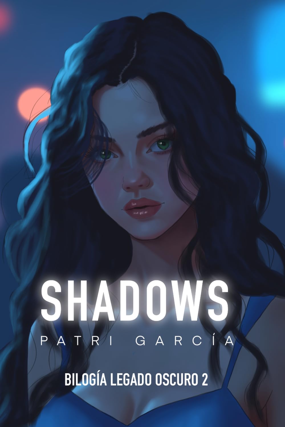 SHADOWS: Bilogía Legado Oscuro 2 (Dark Romance)