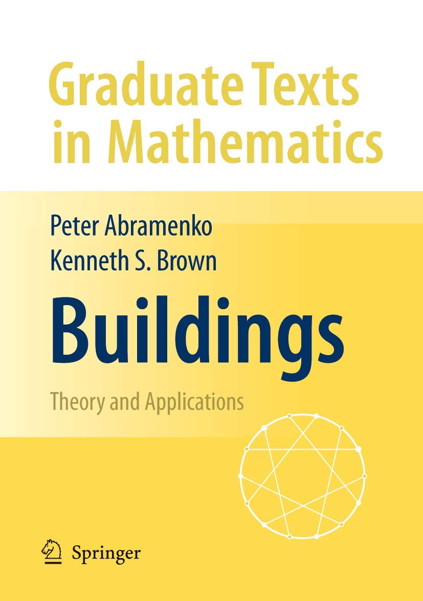 Buildings: Theory and Applications (Graduate Texts in Mathematics, 248, Band 248)