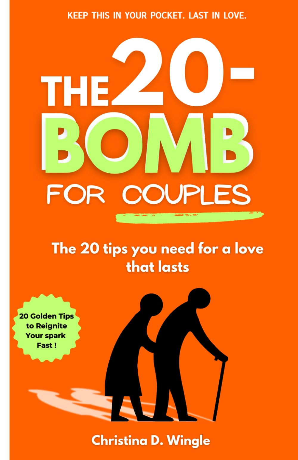 THE 20-BOMB FOR COUPLES: The 20 Tips You Need For A Love That Lasts (THE 20-BOMB SERIES)